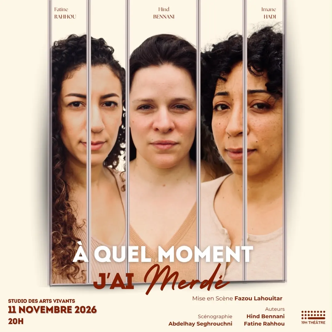 À quel moment j’ai merdé ? — 19h Théâtre in Casablanca